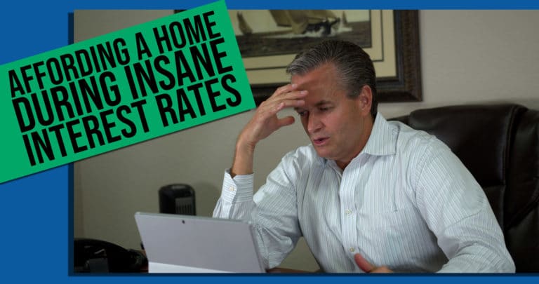 Read more about the article Affording a Home During Insane Interest Rates
