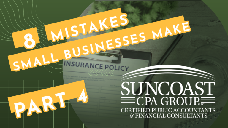 Read more about the article 8 Mistakes Small Business Make | Part 5 | Suncoast CPA Group