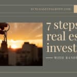 7 steps of real estate investing part 3